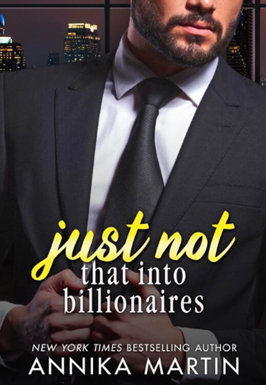 Just Not That Into Billionaires by Annika Martin